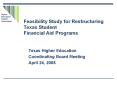 Feasibility Study for Restructuring Texas Student Financial Aid Programs PowerPoint PPT Presentation