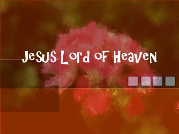 Jesus Lord of Heaven