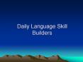 Daily Language Skill Builders PowerPoint PPT Presentation