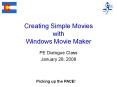 Creating Simple Movies with Windows Movie Maker PowerPoint PPT Presentation