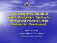 Using Integrated Industrial Waste Management System to Develop and Promote Urban Sustainable Development PowerPoint PPT Presentation