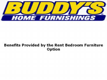 Benefits Provided by the Rent Bedroom Furniture Option