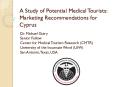 A Study of Potential Medical Tourists: Marketing Recommendations for Cyprus PowerPoint PPT Presentation