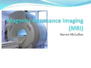 Magnetic Resonance Imaging (MRI)