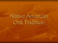 Native American Oral Tradition PowerPoint PPT Presentation