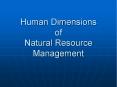 Human Dimensions of Natural Resource Management PowerPoint PPT Presentation
