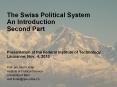 The Swiss Political System An Introduction Second Part  Presentation at the Federal Institute of Technology Lausanne, Nov. 4, 2010 PowerPoint PPT Presentation
