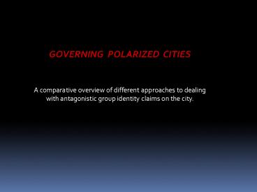 GOVERNING POLARIZED CITIES