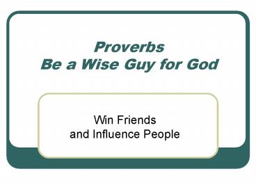 Proverbs Be a Wise Guy for God