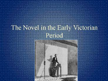 The Novel in the Early Victorian Period