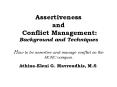 Assertiveness and Conflict Management: Background and Techniques How to be assertive and manage conflict on the HCHC campus. PowerPoint PPT Presentation