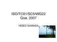ISO/TC61/SC5/WG22 Goa, 2007 PowerPoint PPT Presentation