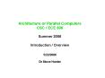 Architecture or Parallel Computers CSC / ECE 506  Summer 2006 Introduction / Overview PowerPoint PPT Presentation