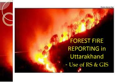FOREST FIRE REPORTING in Uttarakhand
