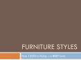 FURNITURE STYLES PowerPoint PPT Presentation