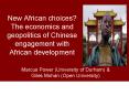 New African choices? The economics and geopolitics of Chinese engagement with African development PowerPoint PPT Presentation