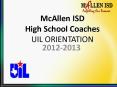 McAllen ISD High School Coaches UIL ORIENTATION PowerPoint PPT Presentation
