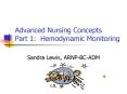Advanced Nursing Concepts Part 1: Hemodynamic Monitoring PowerPoint PPT Presentation