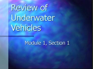 Review of Underwater Vehicles