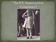 The JFK Assassination: Conspiracy?