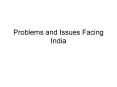 Problems and Issues Facing India PowerPoint PPT Presentation