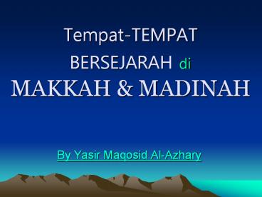 Tempat-TEMPAT BERSEJARAH di MAKKAH