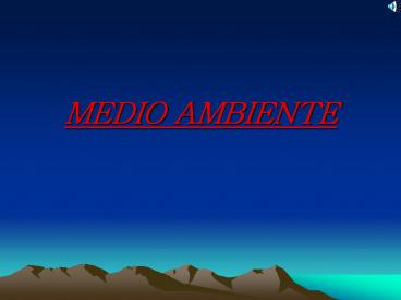 MEDIO AMBIENTE
