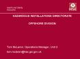 HAZARDOUS INSTALLATIONS DIRECTORATE OFFSHORE DIVISION PowerPoint PPT Presentation