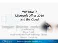 Windows 7 Microsoft Office 2010 and the Cloud PowerPoint PPT Presentation
