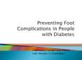 Preventing Foot Complications in People with Diabetes PowerPoint PPT Presentation