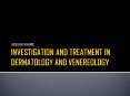 INVESTIGATION AND TREATMENT IN DERMATOLOGY AND VENEREOLOGY PowerPoint PPT Presentation
