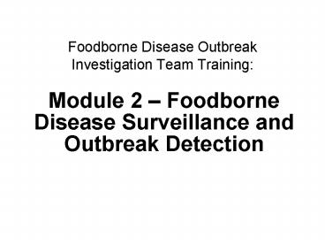 Foodborne Disease Outbreak Investigation Team Training: