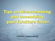 Tips on Disassembling and assembling your furniture faster