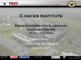 Cancer Institute Penn State Milton S. Hershey Medical Center Hershey, Pennsylvania PowerPoint PPT Presentation