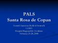 PALS Santa Rosa de Copan PowerPoint PPT Presentation