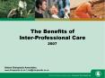 The Benefits of Inter-Professional Care PowerPoint PPT Presentation