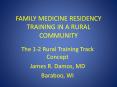 FAMILY MEDICINE RESIDENCY TRAINING IN A RURAL COMMUNITY PowerPoint PPT Presentation