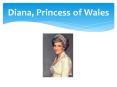 Diana, Princess of Wales PowerPoint PPT Presentation