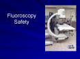 Fluoroscopy Safety PowerPoint PPT Presentation