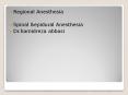 Regional Anesthesia PowerPoint PPT Presentation