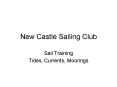 New Castle Sailing Club PowerPoint PPT Presentation