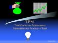 T.P.M. Total Productive Maintenance Mantenimiento Productivo Total PowerPoint PPT Presentation