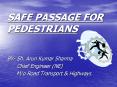 SAFE PASSAGE FOR PEDESTRIANS PowerPoint PPT Presentation
