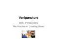 Venipuncture PowerPoint PPT Presentation