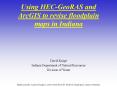 Using HEC-GeoRAS and ArcGIS to revise floodplain maps in Indiana PowerPoint PPT Presentation