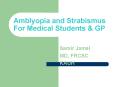 Amblyopia and Strabismus For Medical Students PowerPoint PPT Presentation