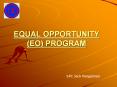 EQUAL OPPORTUNITY (EO) PROGRAM PowerPoint PPT Presentation