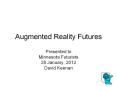 Augmented Reality Futures PowerPoint PPT Presentation