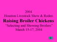 2004 Houston Livestock Show PowerPoint PPT Presentation