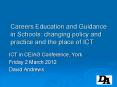 Careers Education and Guidance in Schools: changing policy and practice and the place of ICT PowerPoint PPT Presentation
